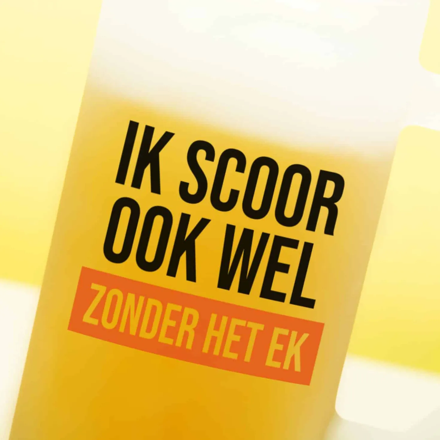 Bierpul Ik scoor ook wel zonder het EK
