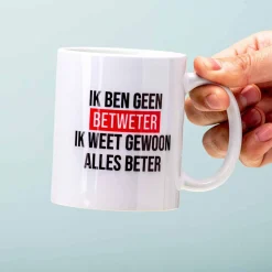Ik Ben Geen Betweter Ik Weet Gewoon Alles Beter Mok