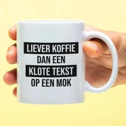 Mok Liever koffie dan een klote tekst