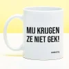 Mok Mij krijgen ze niet gek!