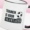 Mok Trainen is voor talentlozen