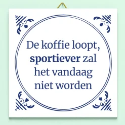 Tegeltje De koffie loopt