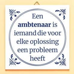 Tegeltje Een ambtenaar is iemand