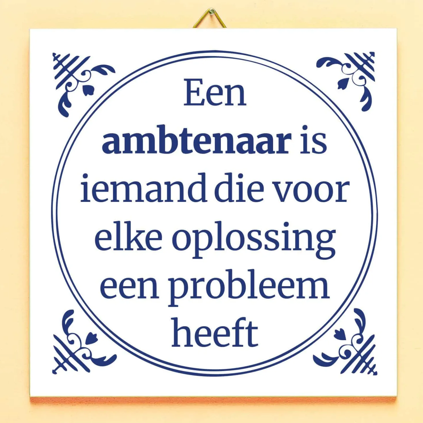 Tegeltje Een ambtenaar is iemand