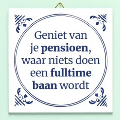 Tegeltje Geniet van je pensioen
