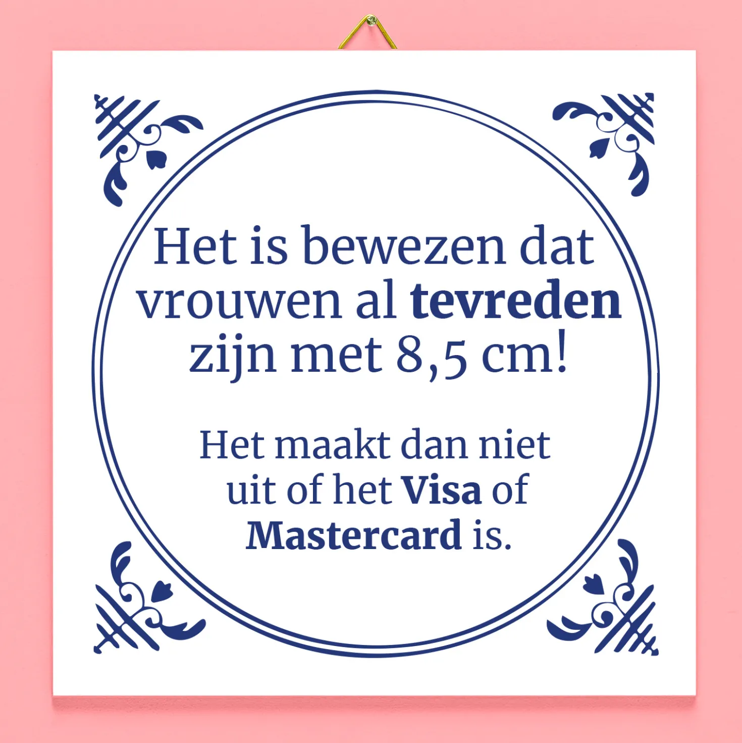 Tegeltje Het is bewezen dat vrouwen