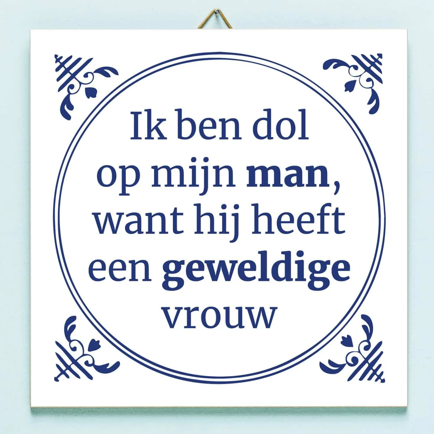 Tegeltje Ik ben dol op mijn man