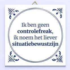 Tegeltje Ik ben geen controlefreak