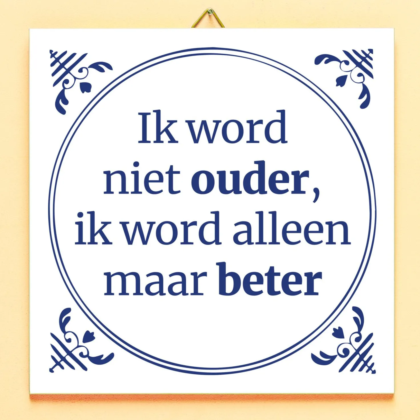 Tegeltje Ik word niet ouder