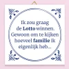 Tegeltje Ik zou graag de lotto winnen
