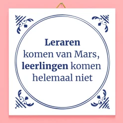 Tegeltje Leraren komen van Mars