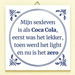 Tegeltje Mijn sexleven is als Coca Cola