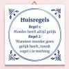 Tegeltje Moeders huisregels