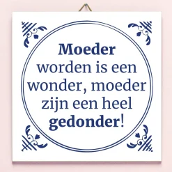 Tegeltje Moeder worden is een wonder