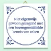 Tegeltje Niet eigenwijs