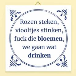 Tegeltje Rozen steken, viooltjes stinken