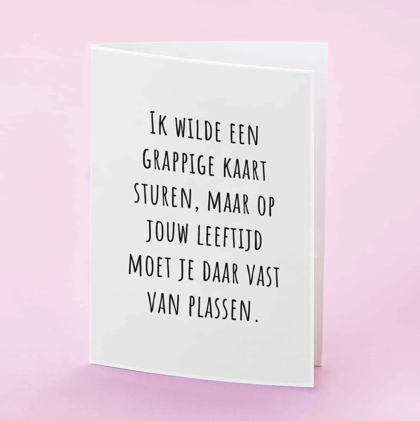 Wenskaart Een grappige kaart